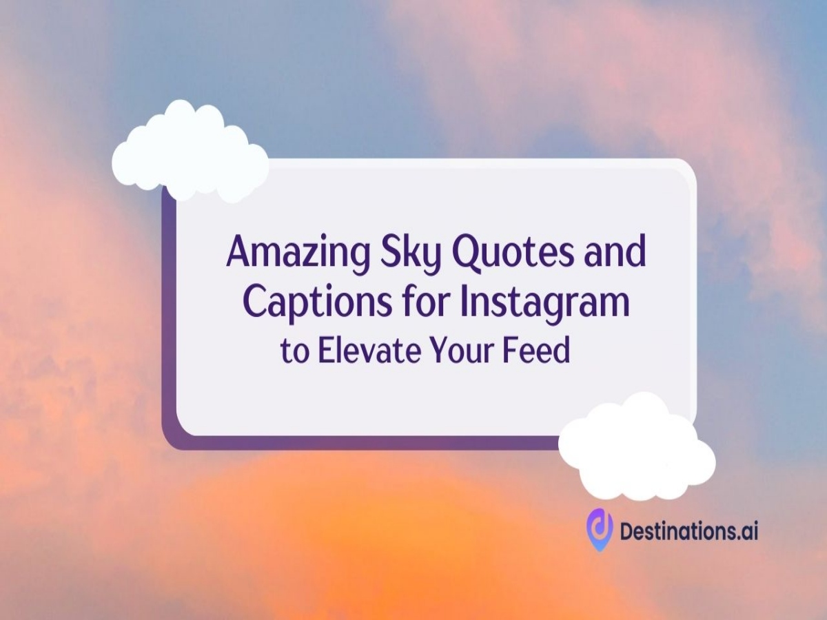 Amazing Sky Quotes and Captions for Instagram to Elevate Your Feed